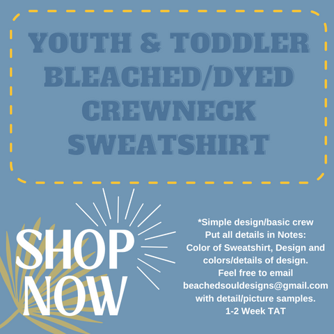 YOUTH BLEACHED/DYED Custom Sweatshirt